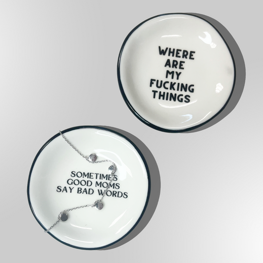 Ring Dish - Sometimes Good Moms Say Bad Word