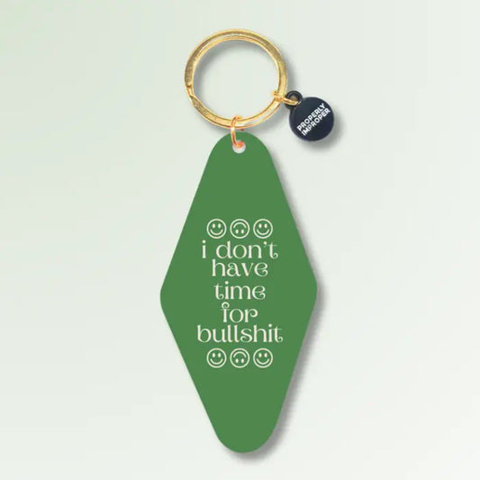 I Don't Have Time For Bullshit - Keychain