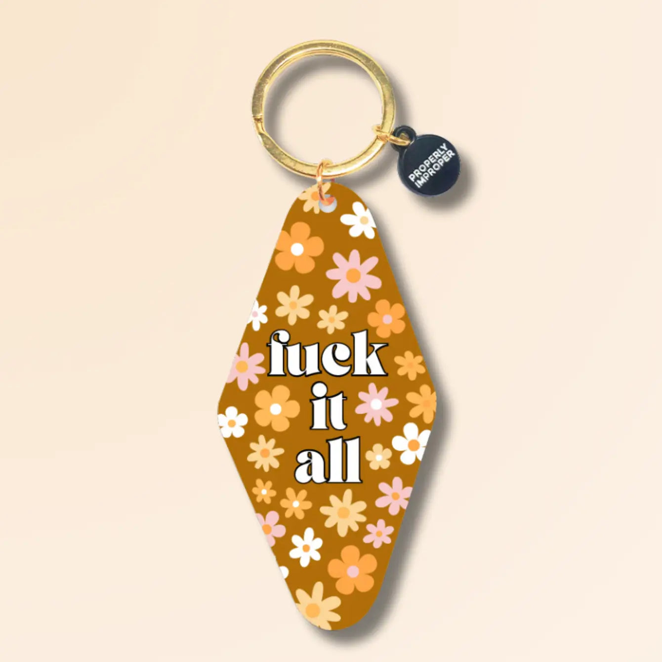 Fuck It All - Keychain