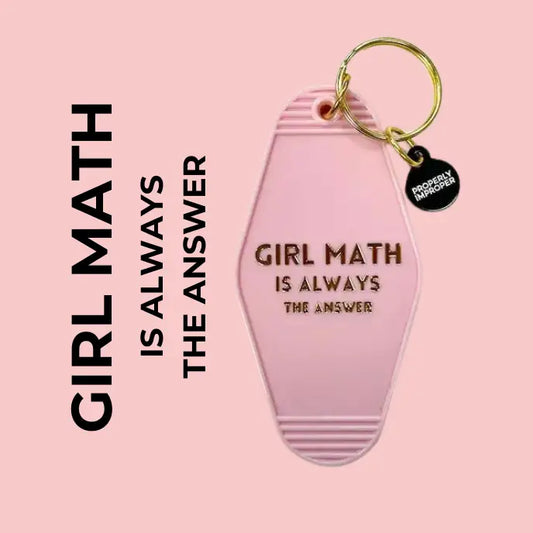 Girl Math Is Always The Answer Keychain - Hot Stamped