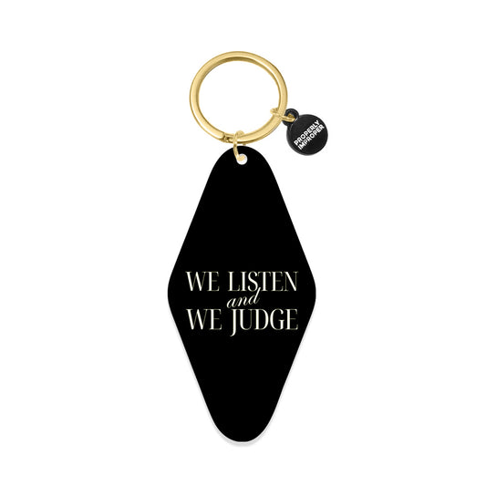Printed Keychain We Listen And We Judge BLACK