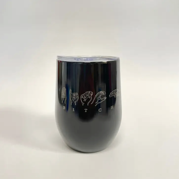 ASL Bitch Stainless Steel Wine Tumbler