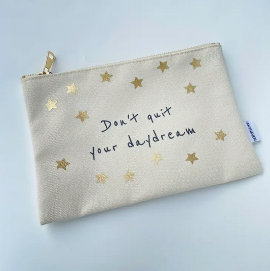 Don't Quit Your Daydream Canvas Pouch