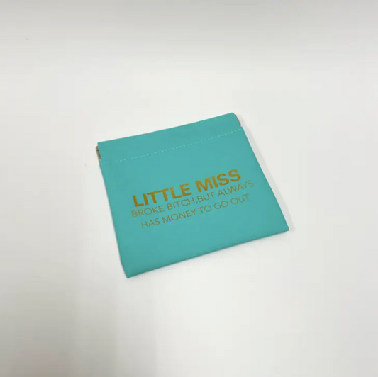 Little Miss Broke Bitch Change Purse