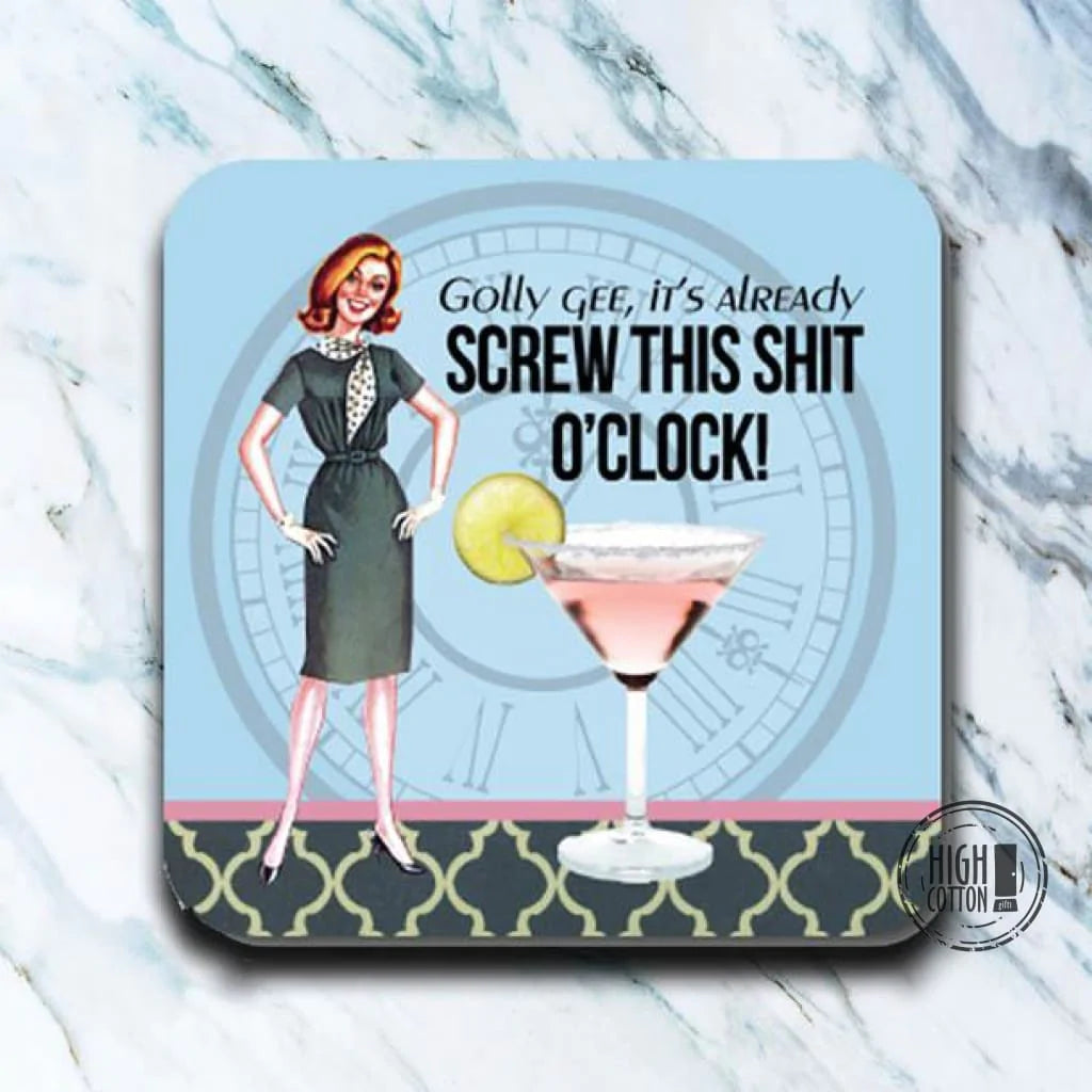 Screw This Shit O'Clock Coaster